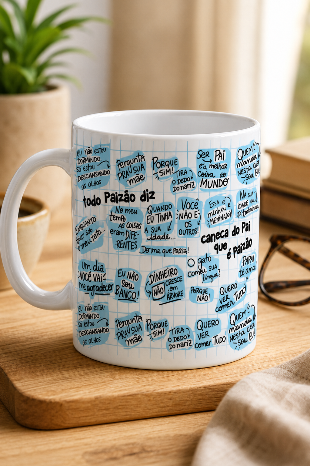 Caneca #25 — Todo Paizão diz — caneca do pai que é paizão